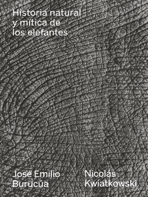 cover image of Historia natural y mítica de los elefantes